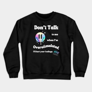 Overstimulated Crewneck Sweatshirt